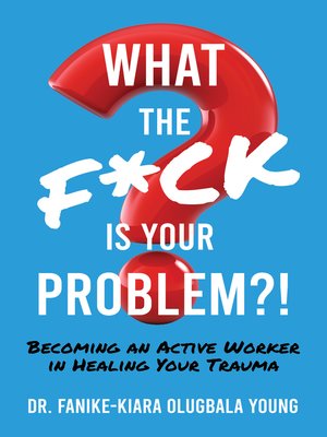 cover image of What the F*ck Is Your Problem?!